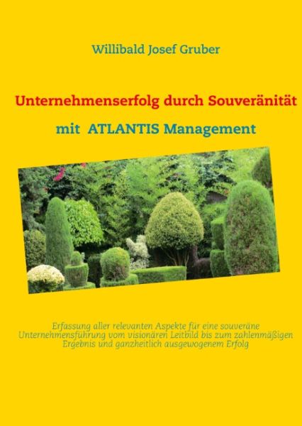 Unternehmenserfolg durch Souveränität mit ATLANTIS Management