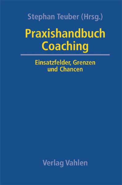 Praxishandbuch Coaching