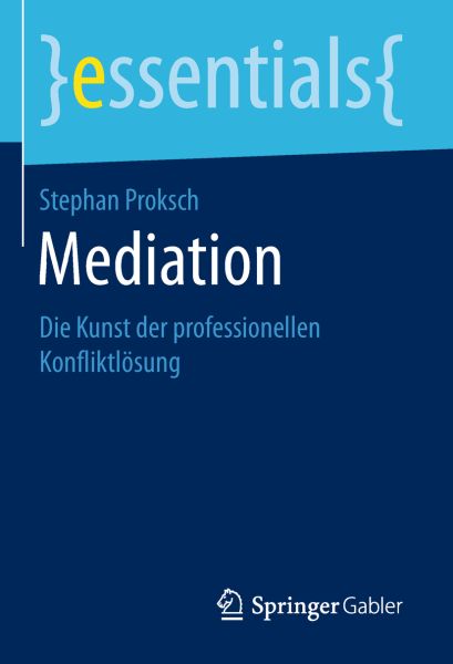 Mediation Die Kunst der professionellen Konfliktlösung