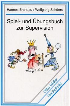 Spiel- und Übungsbuch zur Supervision