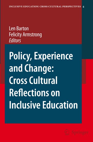Policy, Experience and Change: Cross-Cultural Reflections on Inclusive Education
